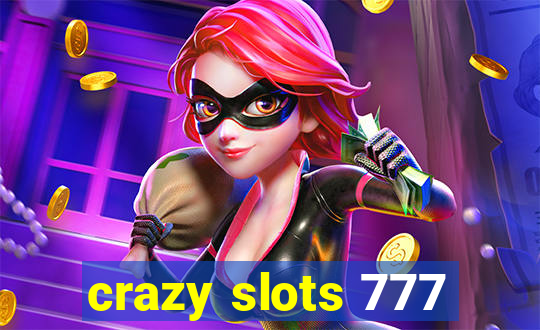 crazy slots 777