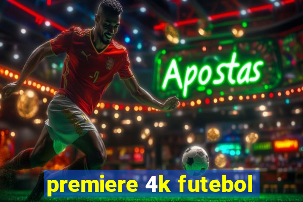 premiere 4k futebol