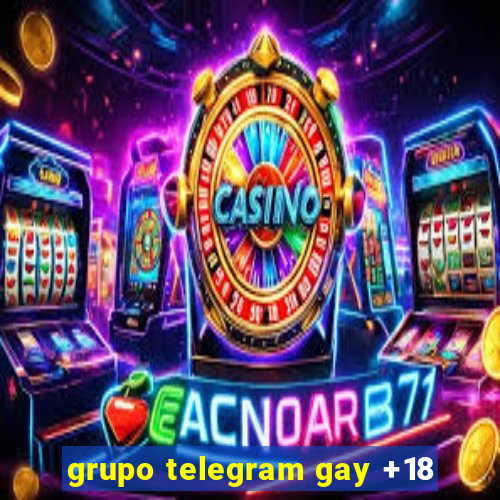 grupo telegram gay +18