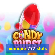 monique 777 slots