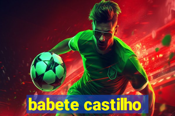 babete castilho