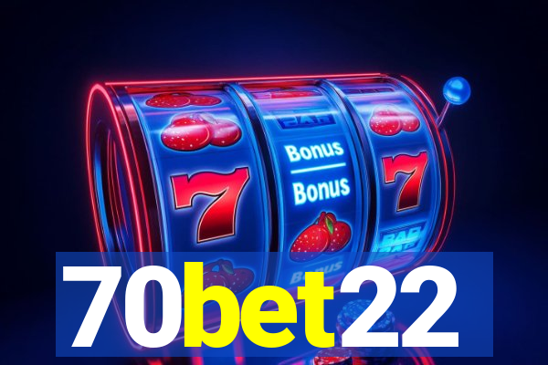 70bet22