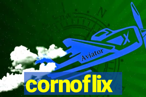 cornoflix