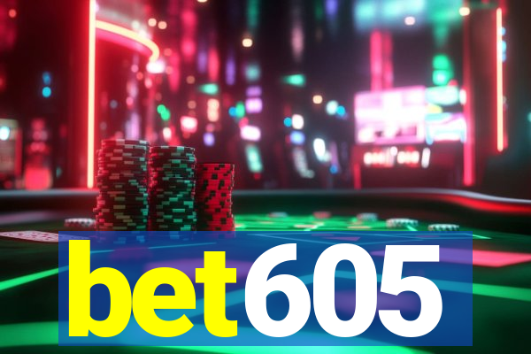 bet605