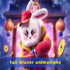 tail-blazer animations