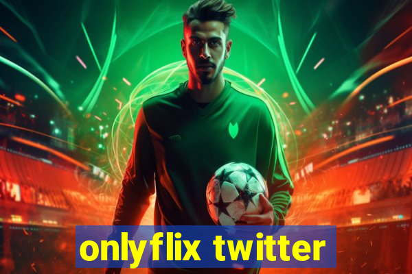 onlyflix twitter