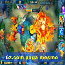 6z.com paga mesmo