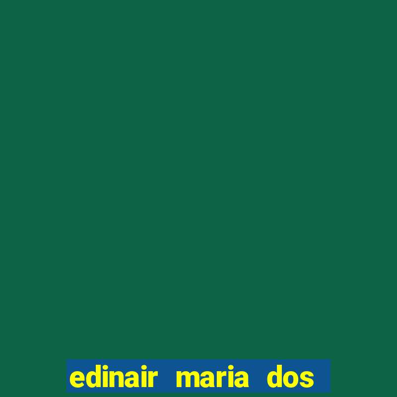 edinair maria dos santos moraes