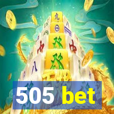 505 bet