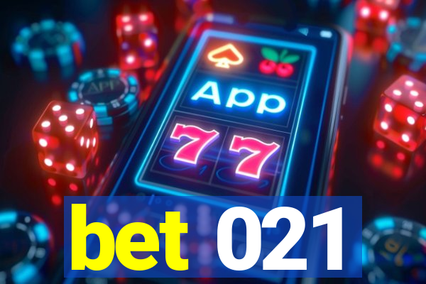 bet 021