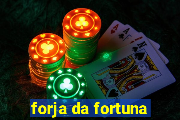 forja da fortuna