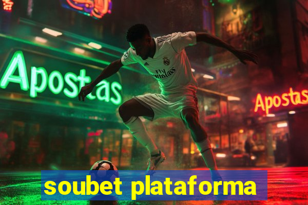 soubet plataforma