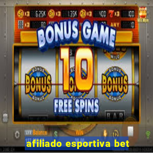 afiliado esportiva bet