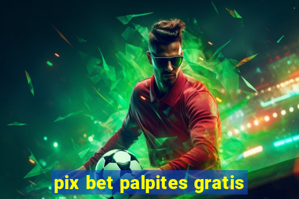 pix bet palpites gratis