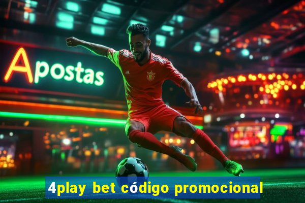 4play bet código promocional