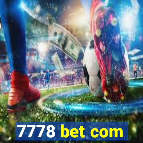 7778 bet com