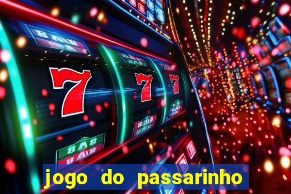 jogo do passarinho para ganhar dinheiro