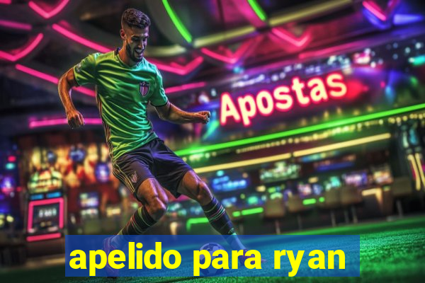 apelido para ryan