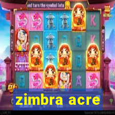 zimbra acre