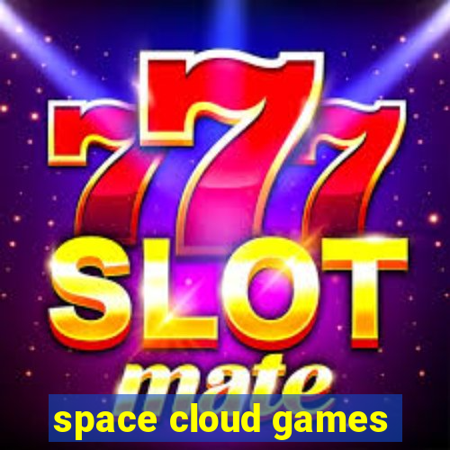 space cloud games