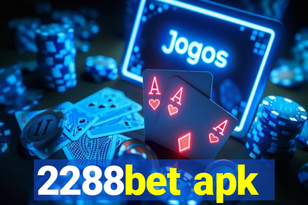 2288bet apk