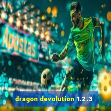 dragon devolution 1.2.3