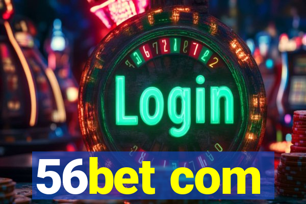 56bet com