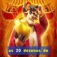 as 20 dezenas de ouro da dupla sena