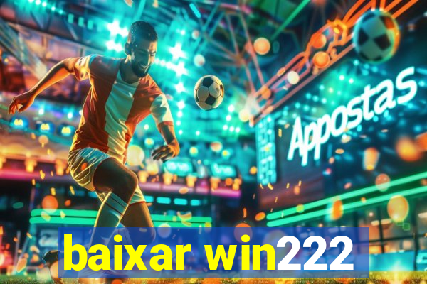 baixar win222