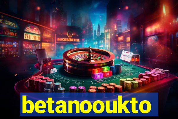 betanooukto