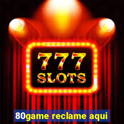 80game reclame aqui