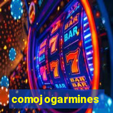 comojogarmines