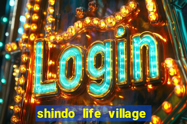 shindo life village blaze private server codes