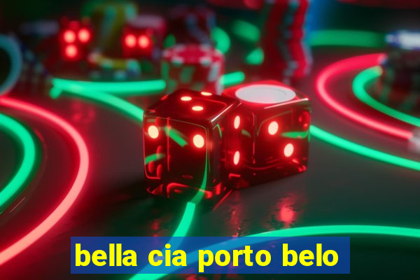 bella cia porto belo