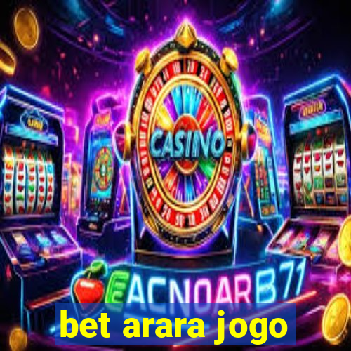 bet arara jogo