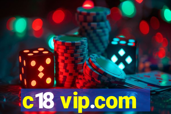 c18 vip.com