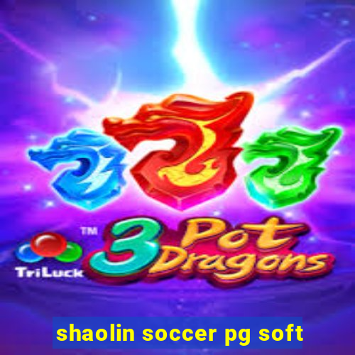 shaolin soccer pg soft