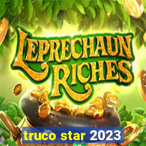 truco star 2023