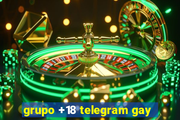 grupo +18 telegram gay