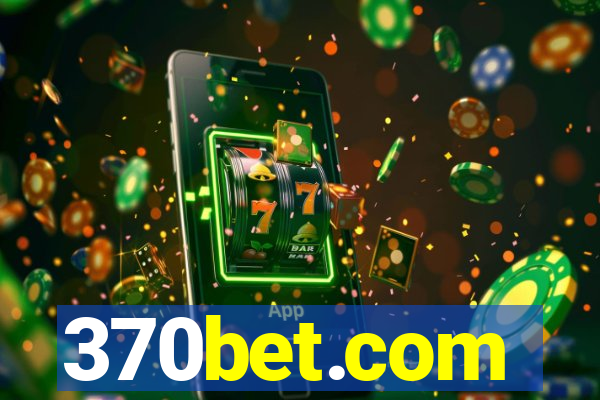 370bet.com