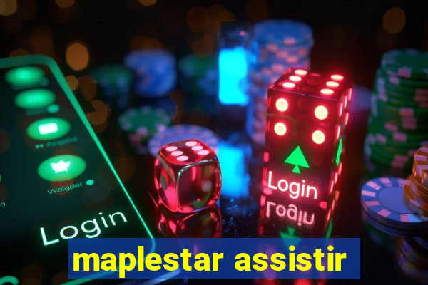 maplestar assistir