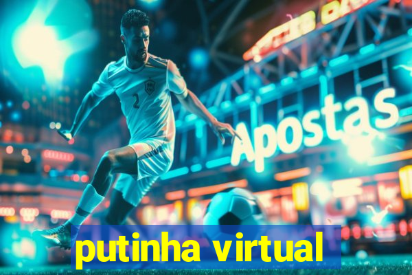 putinha virtual