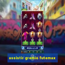 assistir gremio futemax