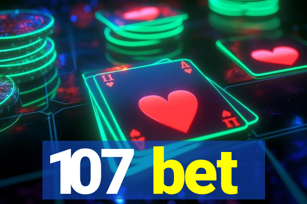 107 bet