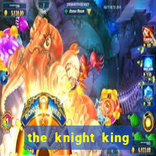 the knight king who returned with a god mangadex