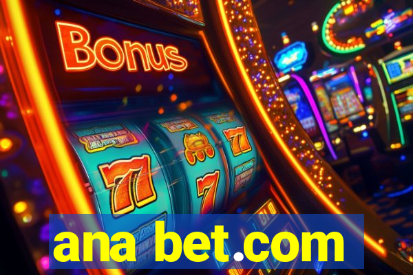 ana bet.com