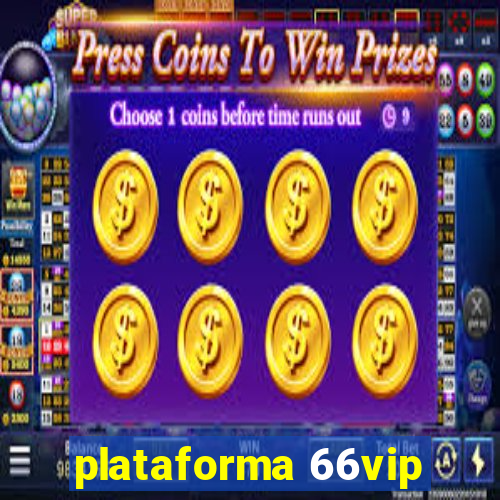 plataforma 66vip