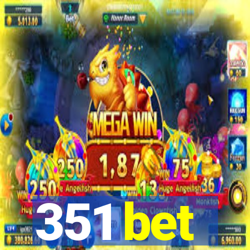 351 bet