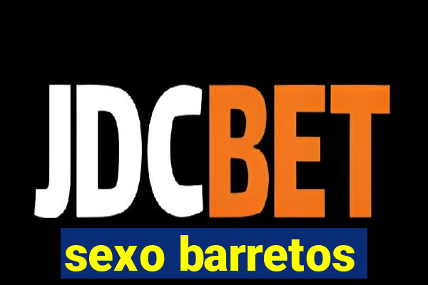 sexo barretos