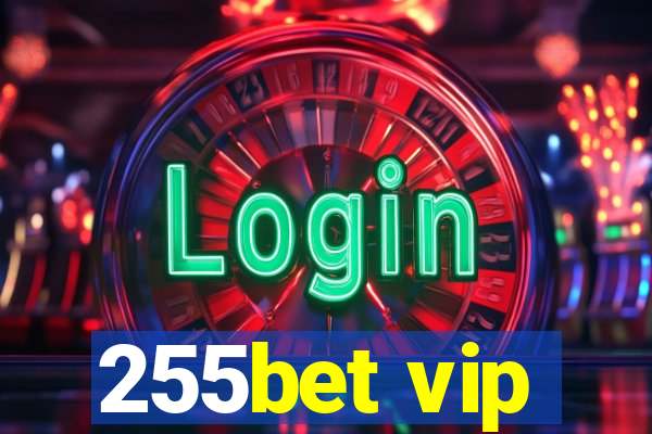 255bet vip